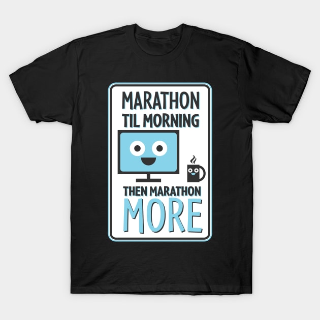 Marathon Mantra T-Shirt by MrPandaDesigns